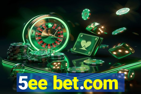 5ee bet.com